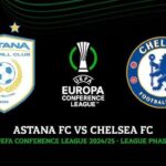 Astana vs Chelsea: A Thrilling Football Showdown in European Competitions