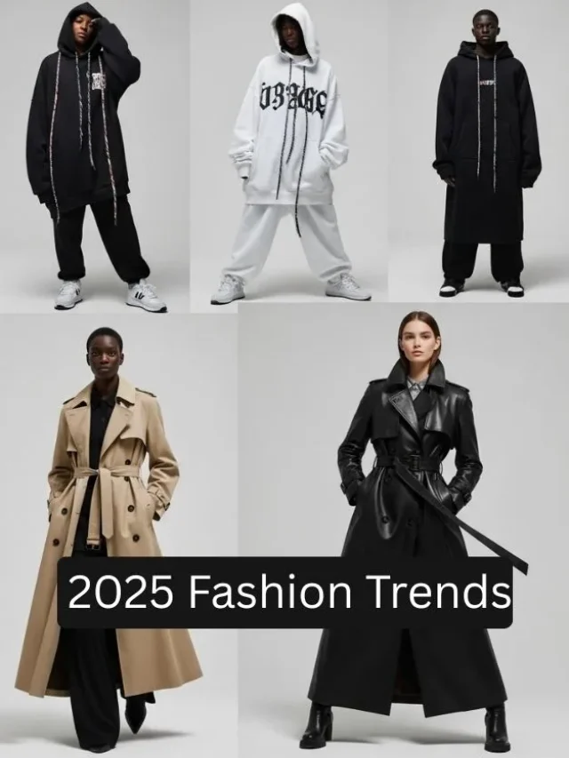 Oversized Fits to Elegant Cuts: 2025 Clothing Trends